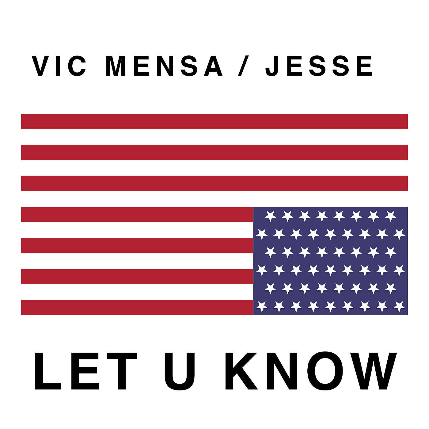 VIC MENSA - Let U Know