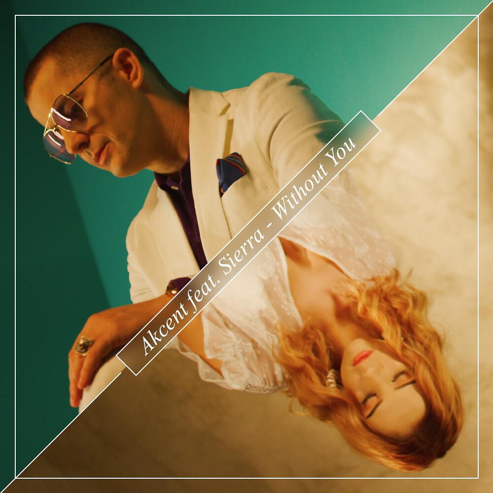 AKCENT - Without You