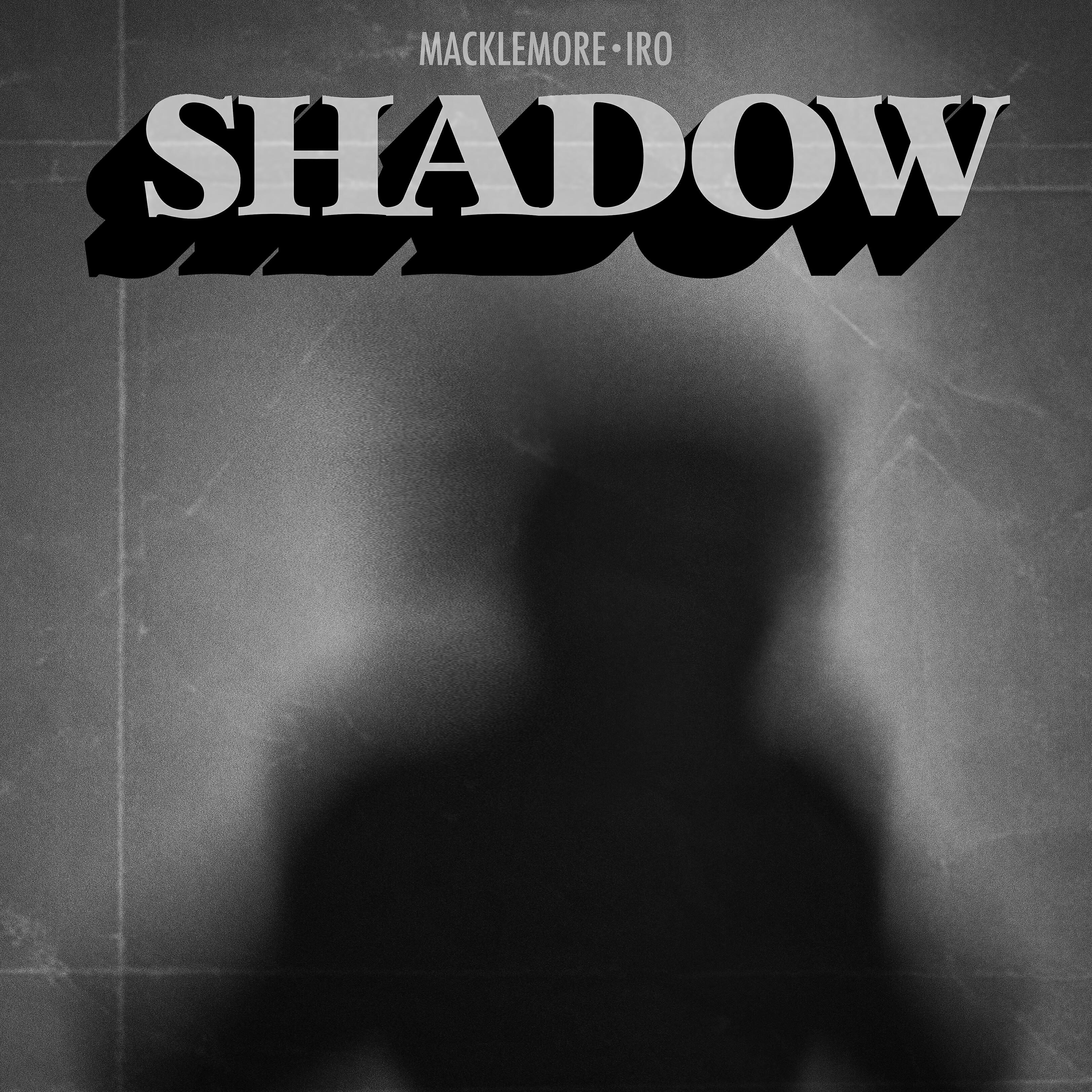 Macklemore - Shadow (feat. IRO) [From Songland]