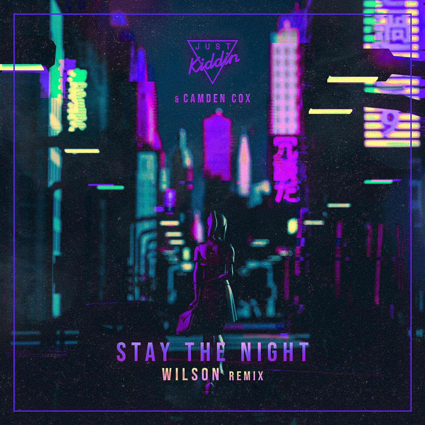 Just Kiddin - Stay The Night (Wilson Remix)