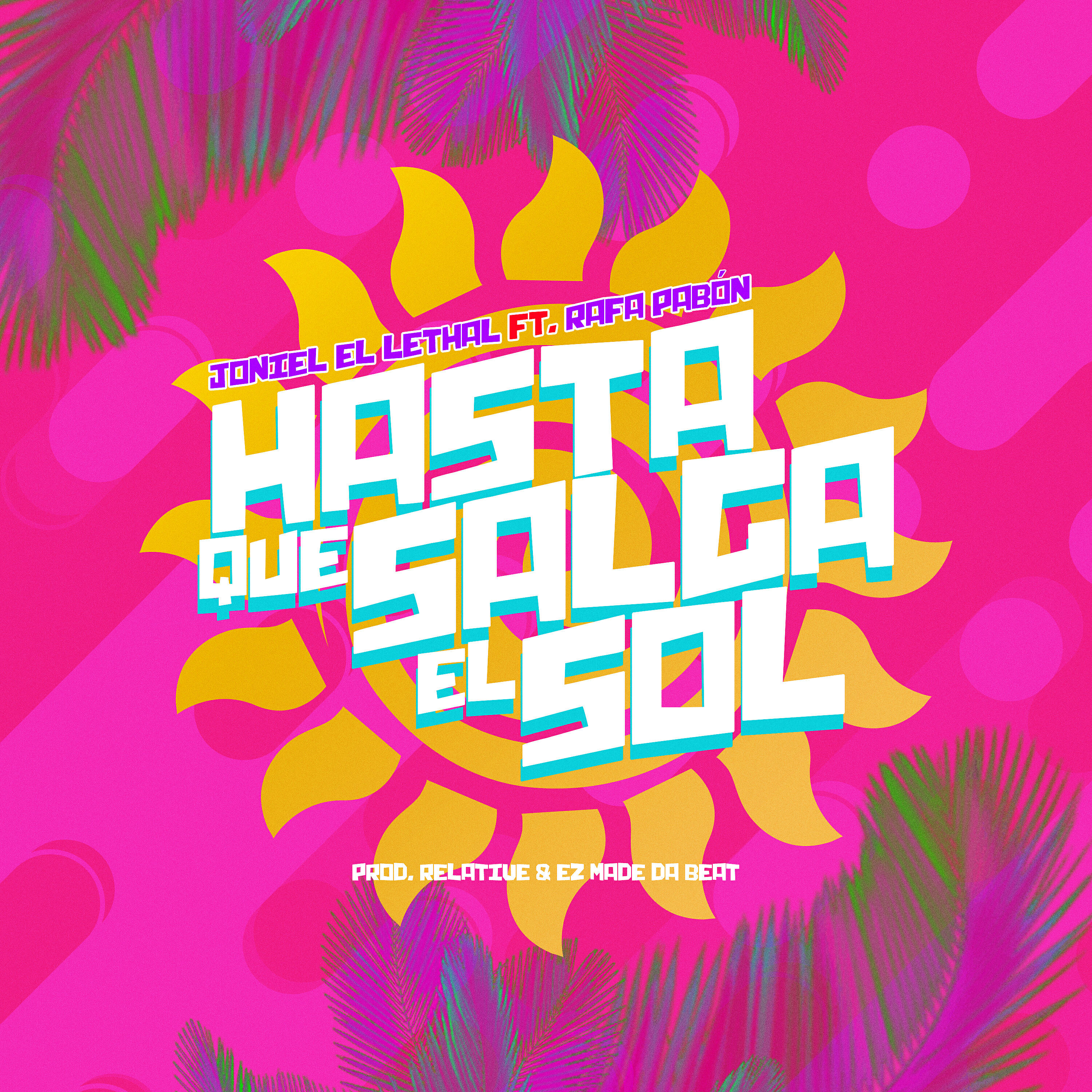Joniel El Lethal - Hasta Que Salga El Sol