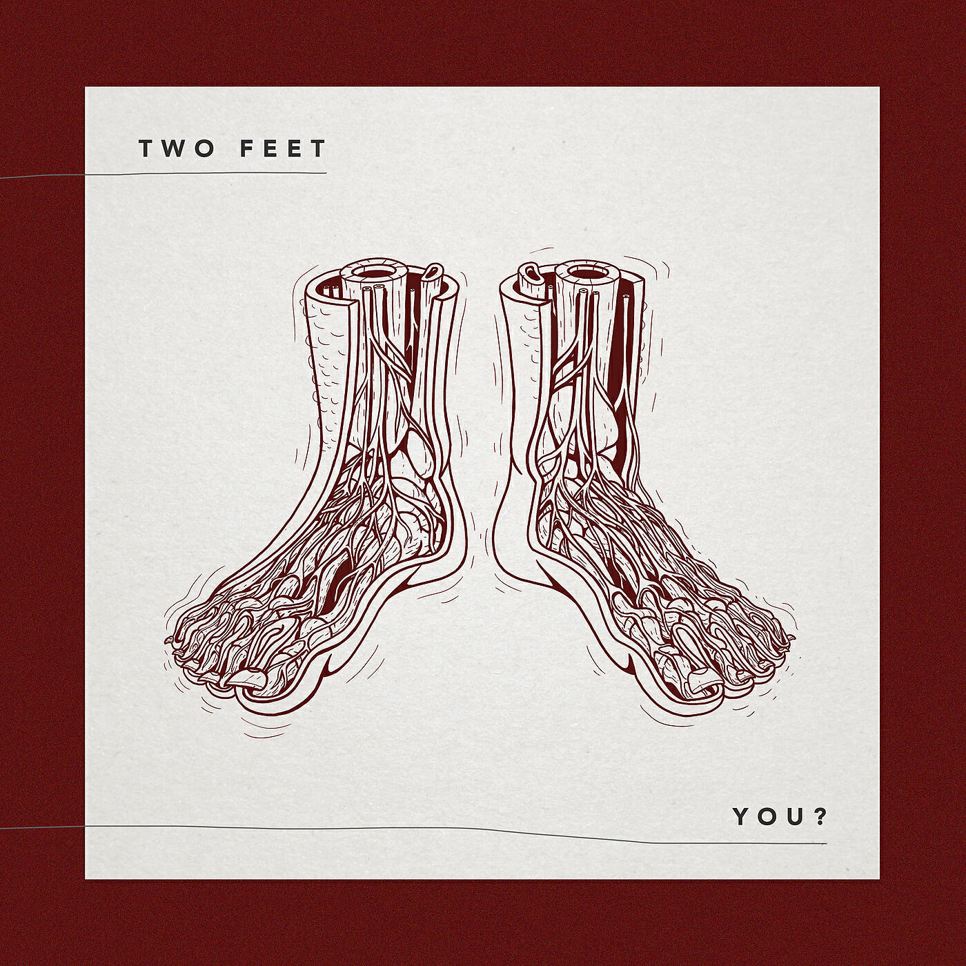 Two Feet - You?
