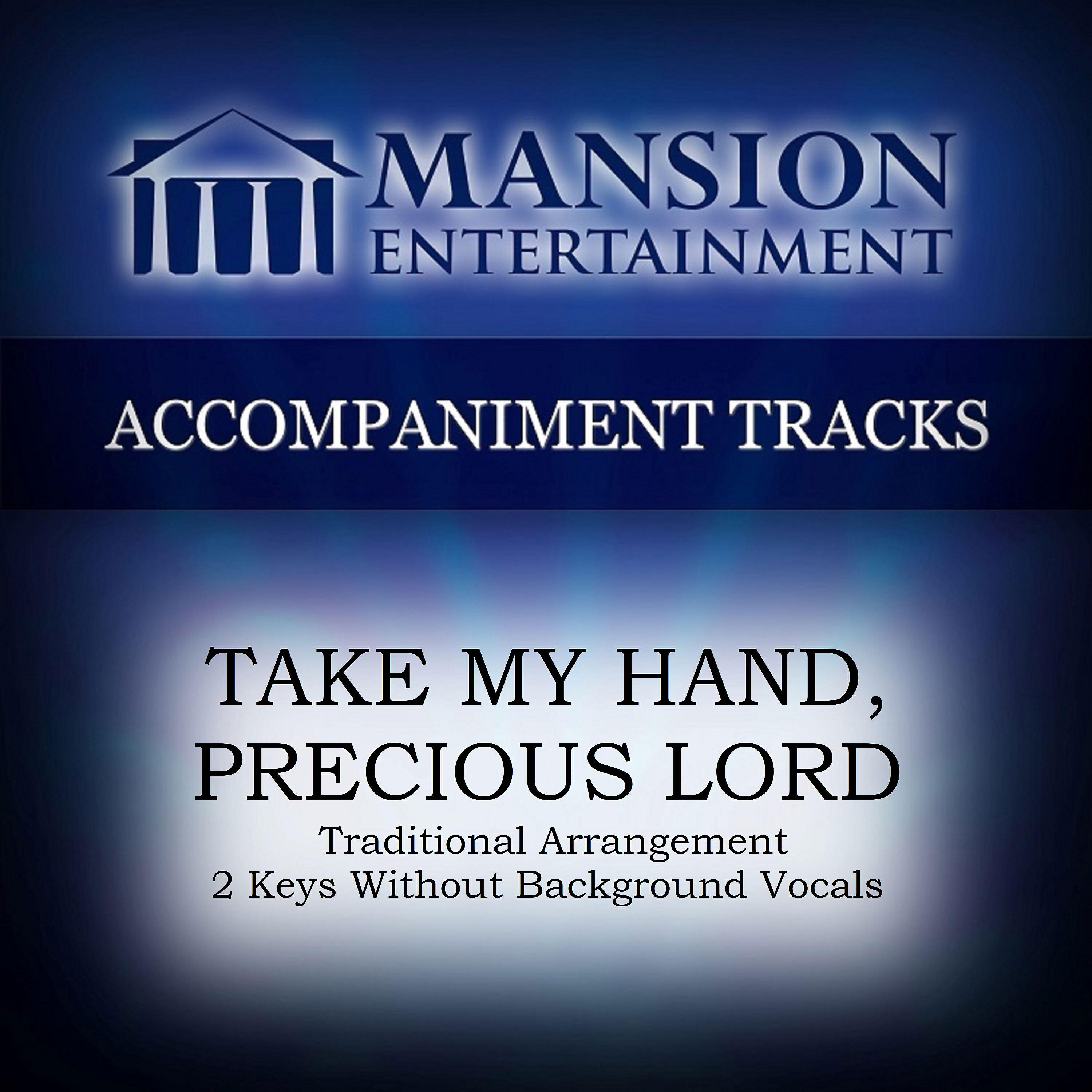 Franklin Christian Singers - TAKE MY HAND PRECIOUS LORD (Low Key Eb without BGVs)