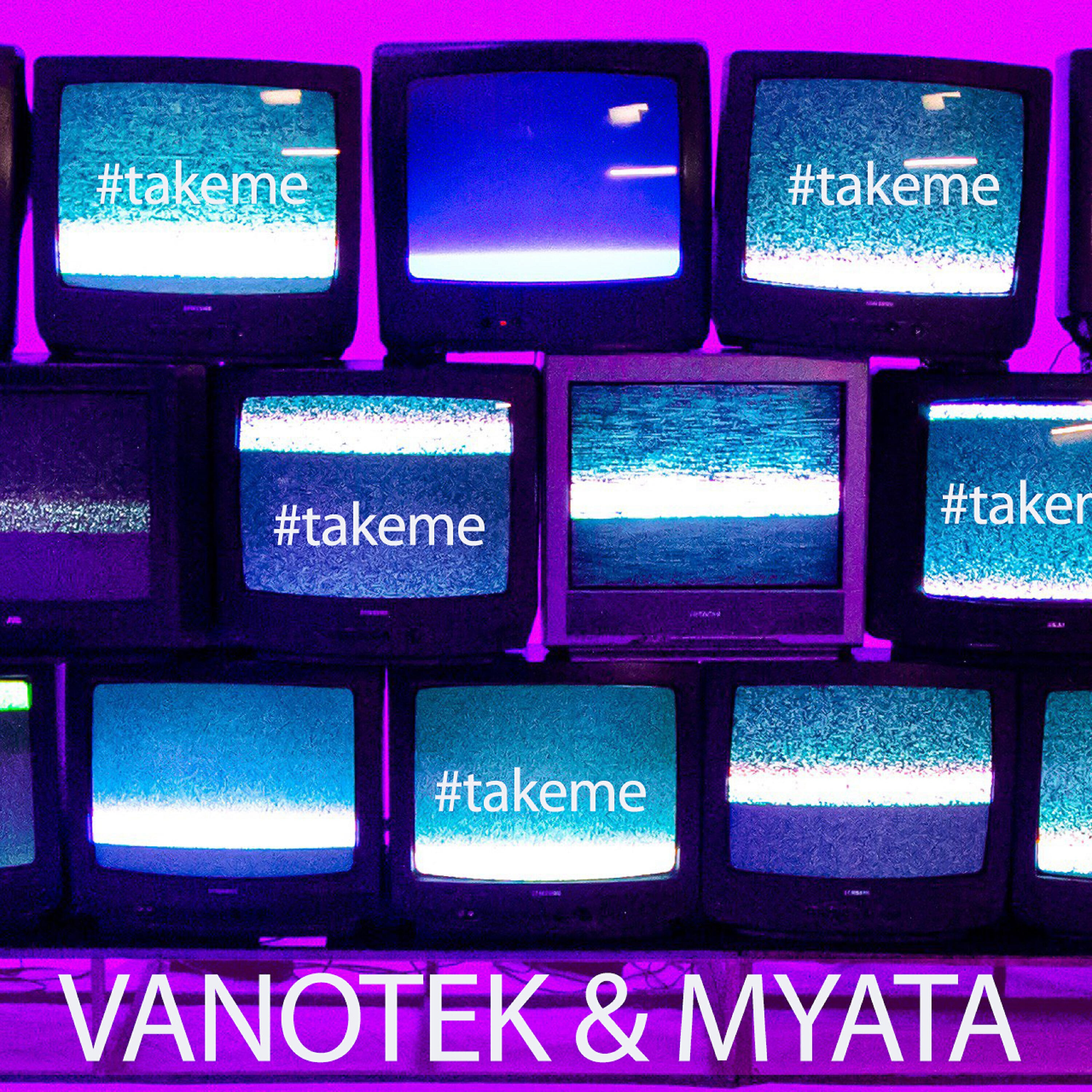 Vanotek - Take Me