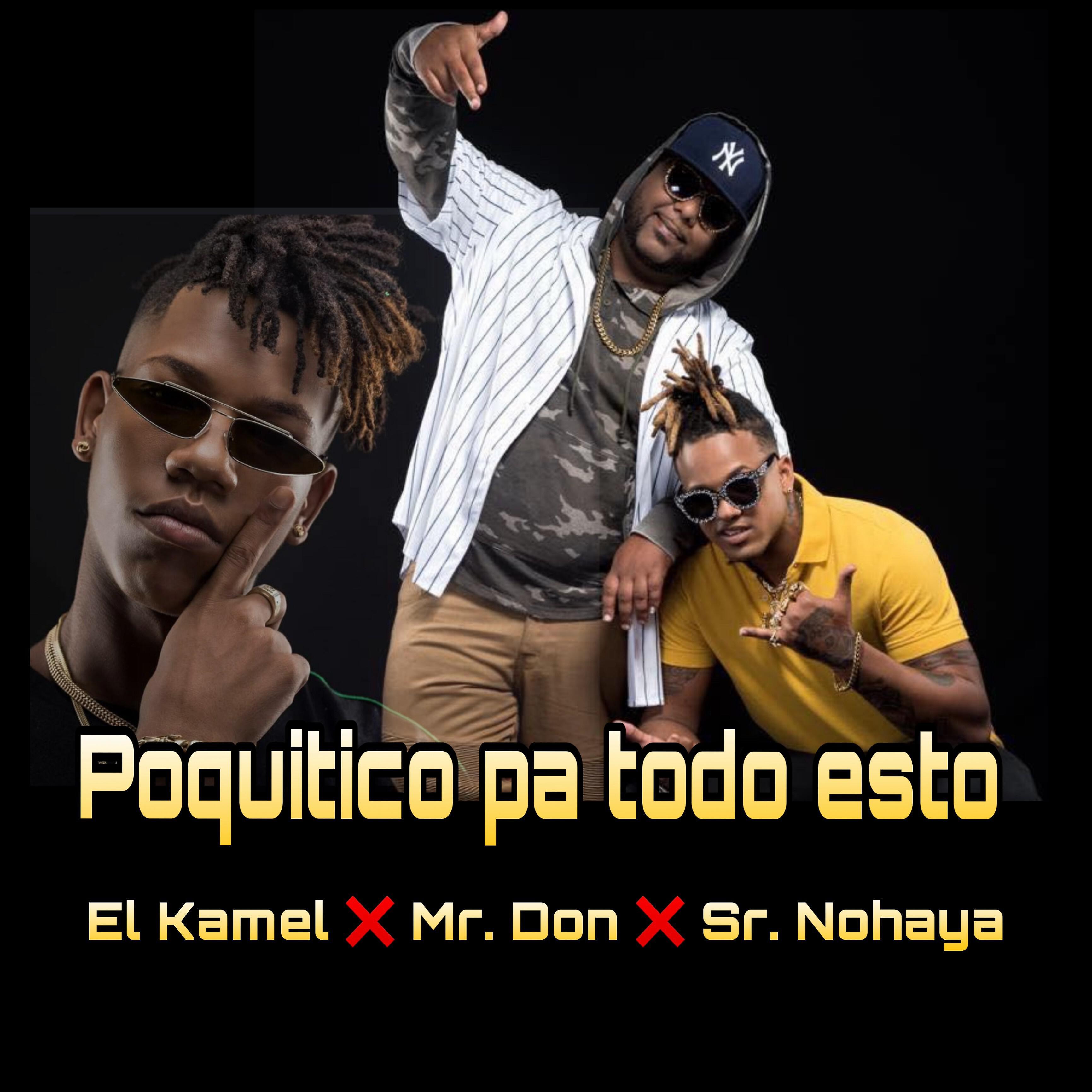 Sr. Nohaya - Poquitico Pa Todo Esto