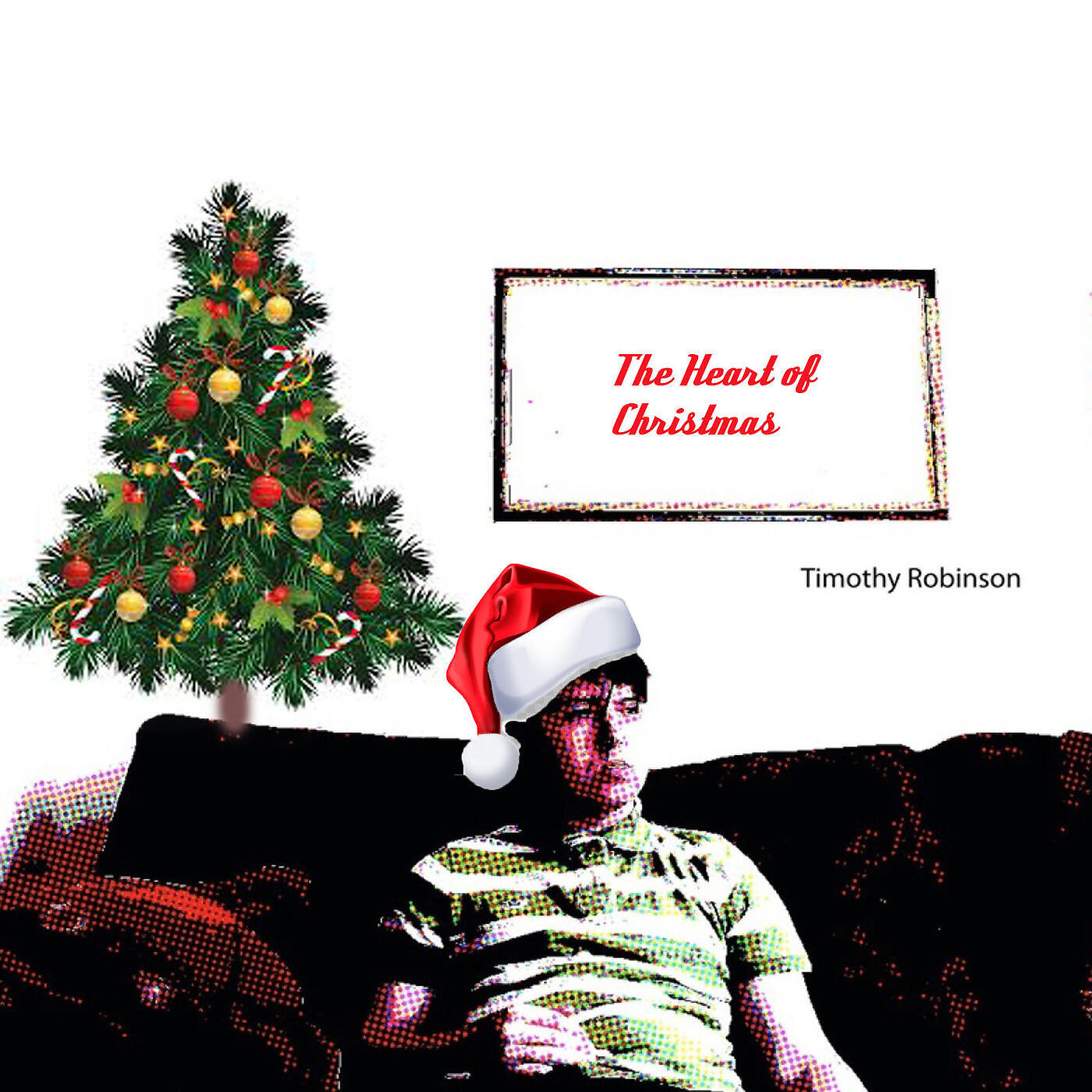 Timothy Robinson - The Heart of Christmas